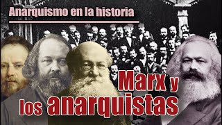 ANARQUISMO en la HISTORIA MARX y los ANARQUISTAS completo [upl. by Atiker296]