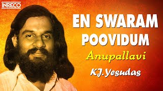 En Swaram Poovidum  Anupallavi  KJ Yesudas Evergreen Malayalam Song  KJ Joy Bichu Thirumala Hits [upl. by Balliett]