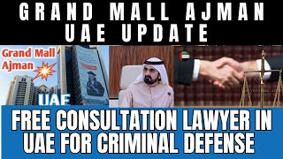 Grand Mall Ajman UAE Scammers Free Consultation Lawyer For Criminal justice Or Defence In UAE [upl. by Cut]