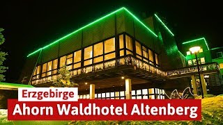 Ahorn Waldhotel Altenberg  Urlaub im Erzgebirge [upl. by Tnomyar]