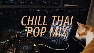 Chill Thai Pop Mix ✨  รวมเพลงไทยเพราะ ๆ ฟังสบาย  DJ GLUDMUN [upl. by Enaitsirhc844]