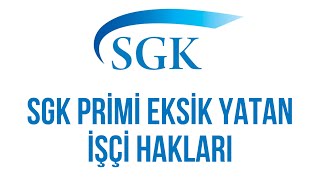 SGK Primi Eksik Yatan İşçinin Hakları  sgk [upl. by Dona923]