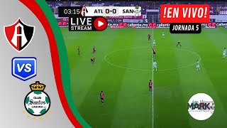 ATLAS VS SANTOS EN VIVO🔴 JORNADA 5 CLAUSURA 2024LIGA MX por marcos team [upl. by Nara]