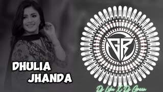 DHULIA JHANDA EDM MIX DJ LIKU X DJ GREEN [upl. by Enait]