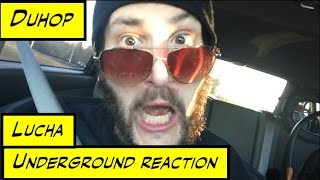 Duhop LUCHA UNDERGROUND REACTION amp REVIEW SEASON 2 EPISODE 4 [upl. by Teiluj]