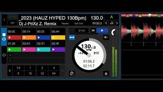 Dj JPriXz Z Remix  Atinge2023 HAUZ HYPED 130Bpm [upl. by Diannne]