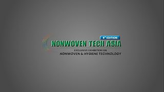 9th Nonwoven Tech Asia 2023  Day 1 Highlights [upl. by Siravrat]