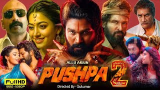 Pushpa 2 The Rule Full Movie Hindi Dubbed  Allu Arjun Rashmika M Fahad Faasil  HD Review amp Facts [upl. by Atnohs]