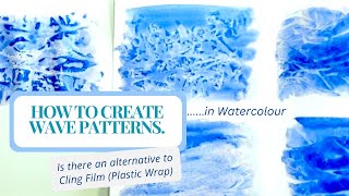 How to create wave patterns in watercolour  Is there an alternative to cling film plastic wrap [upl. by Josy]