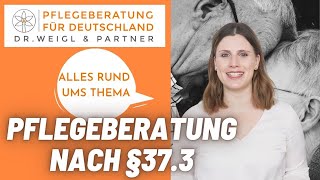 Pflegeberatung nach § 37 Abs 3  Was müssen Sie dabei beachten [upl. by Munafo978]