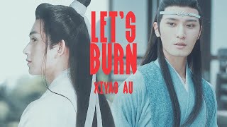 Xiyao AU  Lets burn [upl. by Nirre10]