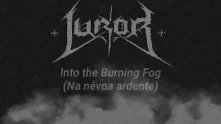 Luror  Into the Burning Fog Legendado em PTBR [upl. by Nerhtak295]