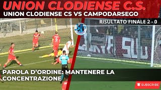 UNION CLODIENSE CS CAMPODARSEGO 2 A 0 ORA SI DEVE RESTARE CONCENTRATI [upl. by Nomahs]