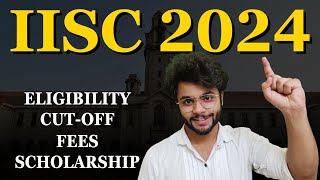 IISc Bengaluru 2024 Admission Eligibility Cutoff Exams [upl. by Lyrret]