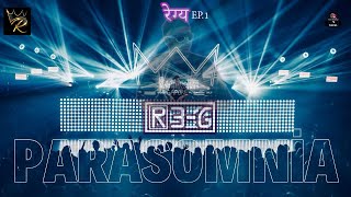 DJ REG  PARASOMNIA  रेग्य EP 01 [upl. by Eixel]