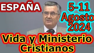 Reunión Vida y Ministerio Cristiano Semana del 511 Agosto 2024 [upl. by Ynohtnaluap]