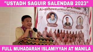 2023 USTADH SAGUIR SALENDAB LATEST MUHADARAH ISLAMIYYAH AT MANILA SPONSORED BY AKHAWATUN NISA [upl. by Zuckerman]