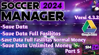 Soccer Manager 2024 Save Data Full Fasilitas Versi 432 Part 5 [upl. by Radbourne514]