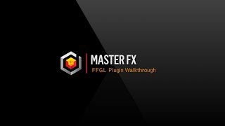 MasterFX FFGL  Overview [upl. by Ellocin213]