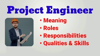 Project engineer job description  Roles and Responsibilities Qualities Skills interview questions [upl. by Shina166]