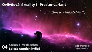 04  Šelest ranních hvězd  Ovlivňování reality I [upl. by Rehpinej]