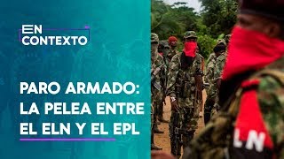 Paro armado la pelea entre el Eln y el Epl en el Catatumbo  En Contexto  El Espectador [upl. by Ronica530]