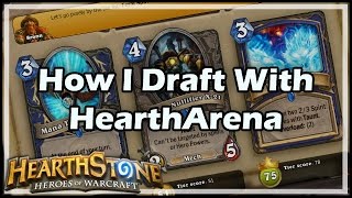 Hearthstone How I Draft With HearthArena [upl. by Gastineau270]