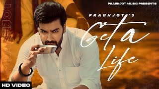 Get a Life Official Video   Prabhjot  Cheetah  New Punjabi Songs 2024  Latest Punjabi Songs [upl. by Llednar]