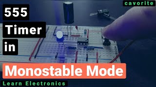 Using the 555 Timer in Monostable oneshot Mode [upl. by Conlin52]