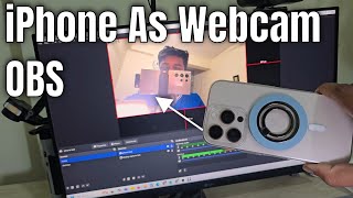 How to use iPhone as Webcam on OBS  Full Guide [upl. by Goodson454]