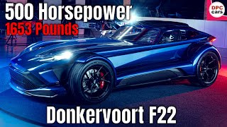 Donkervoort F22 Revealed With 500HP Audi Engine [upl. by Ansev]