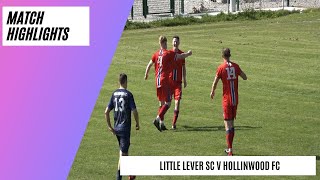 Grassroots Football At Its Best  Little Lever SC v Hollinwood  Match Highlights [upl. by Borroff322]