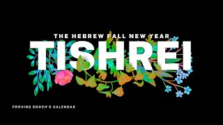 The Head of the Fall New Year is Tishrei  Proving Enochs Solar Calendar — An American Exodus [upl. by Htesil440]