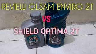 ENVIRO 2T VS SHIELD OPTIMA 2T ‼️REVIEW OLSAM HARIAN 🔥🔥 [upl. by Kihtrak]