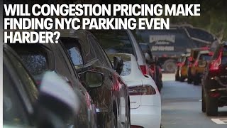 Will congestion pricing make finding NYC parking even harder [upl. by Aicilla]