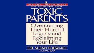 Toxic Parents by Susan Forward  Full Audiobook  REMASTERED AUDIO [upl. by Anaiuq]