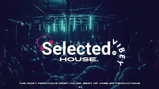 Vibey Deep House Mix  BY AMBLER PRODUCTIONS  Selected Mix  Deep House Mix  Ibiza Playlist 1 Mix [upl. by Eninaej]