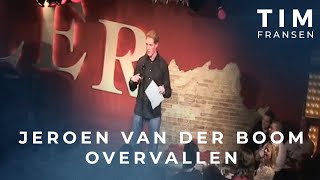 Tim Fransen  Jeroen van der Boom overvallen [upl. by Novehc]