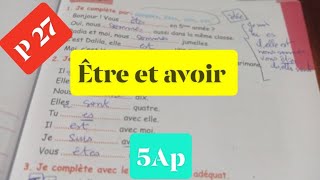 شرح الأفعال être et avoir ص27 من الكتاب المدرسي سنة خامسة إبتدائي [upl. by Yelreveb747]