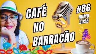 CAFÉ NO BARRACÃO 086  Por Que Precisei Parar Estou de Volta no Café no Barracão [upl. by Yasnyl]