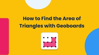 How to Find the Area of Triangles with Geoboards  Brainingcamp [upl. by Ayk]