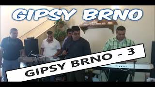 GIPSY BRNO 3 skladba 7 [upl. by Ahsoj]