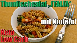 Thunfischsalat Italia mit Nudeln  Rezept  Low Carb Keto [upl. by Essile801]