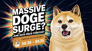 Will Dogecoin Explode in June 2024 Expert Price Prediction amp Analysis [upl. by Stilu]