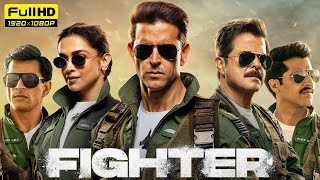 Fighter Full Movie Hindi 1080p Full HD  Hritik Rishan Dipika Padukone Anil Kapoor [upl. by Ignaz]