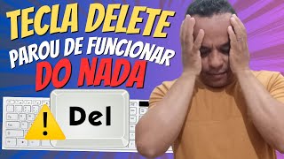 Tecla delete parou de funcionar  Resolvido [upl. by Hirasuna]