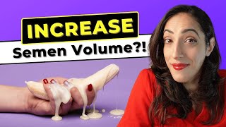 How to Increase Semen Volume Here are Proven Ways to Produce MORE [upl. by Halona]