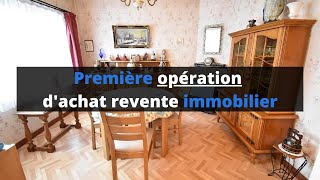 Achat revente immobilier  Détail de ma première opération réalisée 22 [upl. by Boru897]