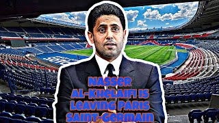 Nasser AlKhelaifi is leaving Paris SaintGermain [upl. by Jarlathus]