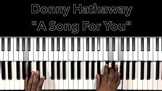 Donny Hathaway quotA Song For Youquot Piano Tutorial [upl. by Tjader]